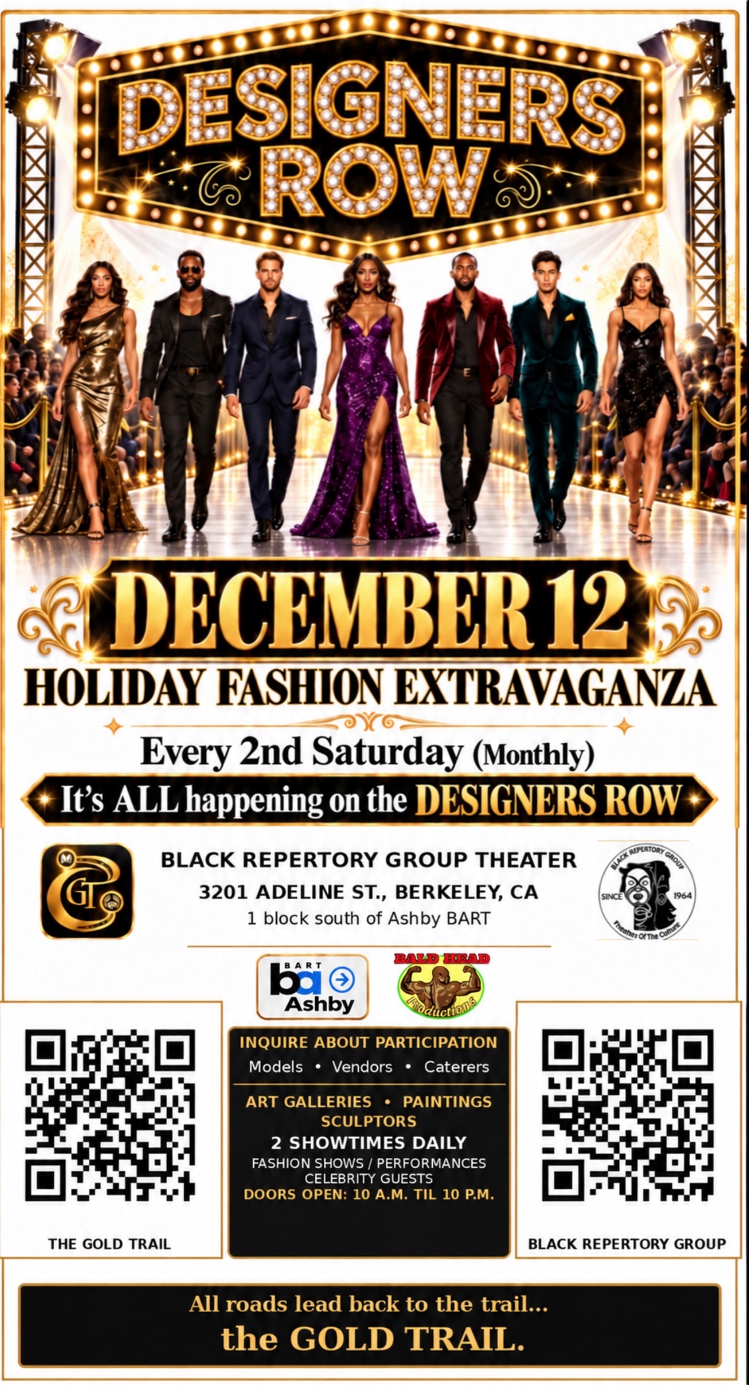 Designers Row Holiday Fashion Extravaganza — December 12 at Black Repertory Group Theatre, Berkeley. Every 2nd Saturday monthly. Models, vendors, caterers, art galleries, 2 showtimes daily.